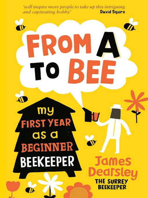 Title details for From A to Bee by James Dearsley - Available